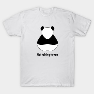 Not Talking Panda T-Shirt